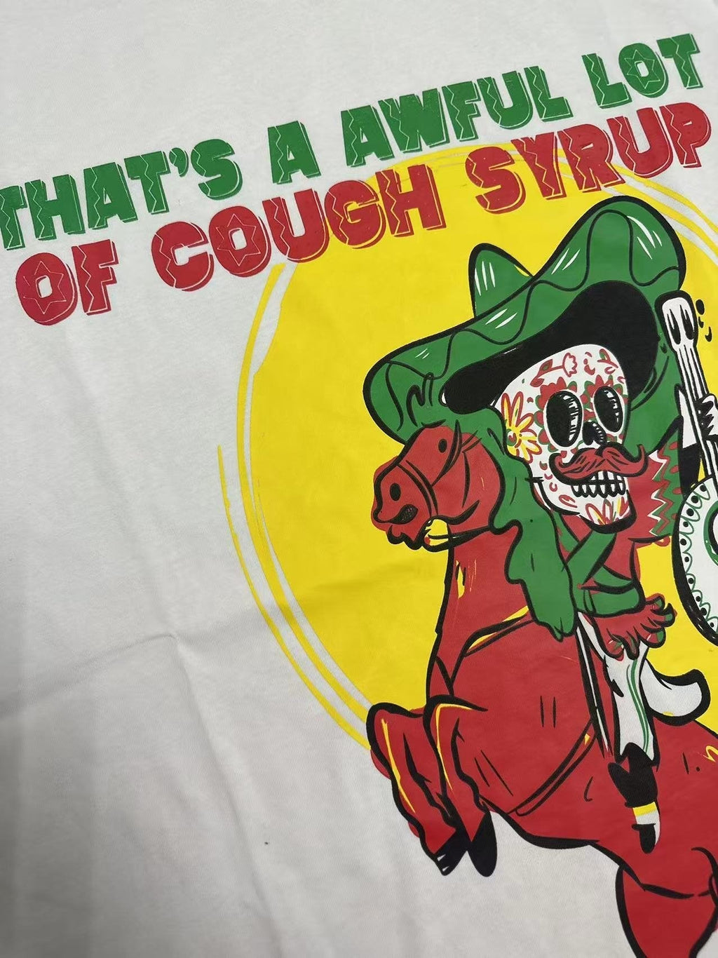 THAT'S A AWFUL LOT OF COUGH SYRUP Front & Back Graphic T-Shirt